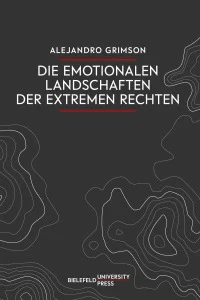 Die emotionalen Landschaften der extremen Rechten