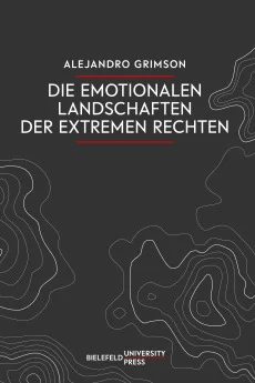 Die emotionalen Landschaften der extremen Rechten