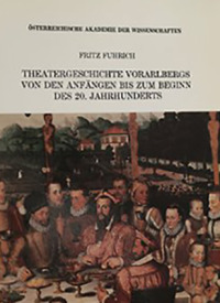 Theatergeschichte Vorarlbergs. Von den Anfängen bis zum Beginn des 20. Jahrhunderts