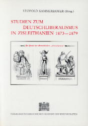Studien zum Deutschliberalismus in Zisleithanien 1873-1879