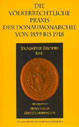Die völkerrechtliche Praxis der Donaumonarchie von 1859 bis 1918
