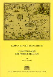 Tabula Imperii Byzantini / Aigaion Pelagos (Die nördliche Ägäis)