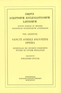 Sancti Aureli Augustini opera, sect. II, pars VI: Epistolae ex duobus codicibus nuper in lucem prolatae