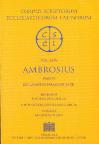 Sancti Ambrosi opera, pars VI: Explanatio psalmorum XII