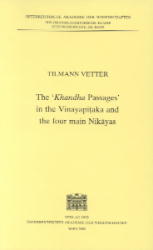 The "Khandha Passages" in the Vinayapitaka and the four main Nikayas