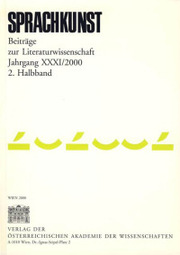 Sprachkunst. Beiträge zur Literaturwissenschaft / Sprachkunst. Beiträge zur Literaturwissenschaft Jahrgang XXXI/2000 2. Halbband