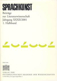 Sprachkunst. Beiträge zur Literaturwissenschaft / Sprachkunst. Beiträge zur Literaturwissenschaft Jahrgang XXXII/2001 1. Halbband