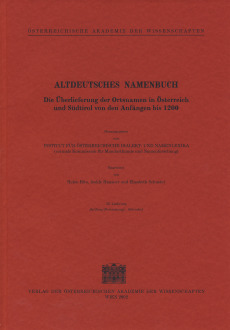 Altdeutsches Namenbuch. Die Überlieferung der Ortsnamen in Österreich und Südtirol von den Anfängen bis 1200