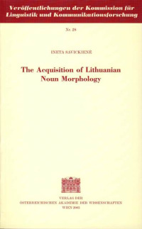 The Acquisition of Lithuanian Noun Morphology