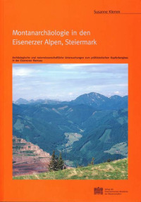 Montanarchäologie in den Eisenerzer Alpen, Steiermark