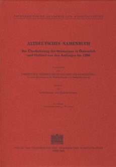 Altdeutsches Namenbuch. Die Überlieferung der Ortsnamen in Österreich… / Altdeutsches Namenbuch. Die Überlieferung der Ortsnamen in Österreich…