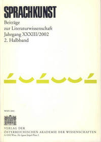 Sprachkunst. Beiträge zur Literaturwissenschaft / Sprachkunst. Beiträge zur Literaturwissenschaft Jahrgang XXXIII/2002 2. Halbband