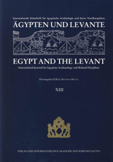 Ägypten und Levante /Egypt and the Levant. Internationale Zeitschrift… / Ägypten und Levante /Egypt and the Levant. XIII