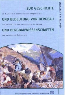 Zur Geschichte und Bedeutung von Bergbau und Bergbauwissenschaften