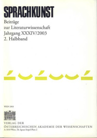 Sprachkunst. Beiträge zur Literaturwissenschaft / Sprachkunst. Beiträge zur Literaturwissenschaft Jahrgang XXXIV/2003 2. Halbband