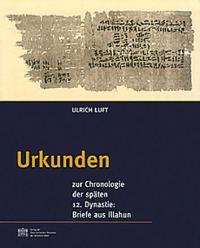 Urkunden zur Chronologie der späten 12. Dynastie: Briefe aus Illahun
