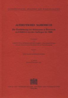 Altdeutsches Namenbuch. Die Überlieferung der Ortsnamen in Österreich und Südtirol von den Anfängen bis 1200