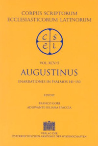 Sancti Augustini opera. Enarrationes in psalmos 101‒150, pars 5: Enarrationes in psalmos 141‒150