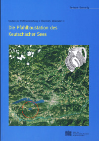 Die Pfahlbaustation des Keutschacher Sees