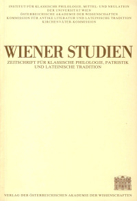 Wiener Studien ‒ Zeitschrift für Klassische Philologie, Patristik und lateinische Tradition, Band 118/2005