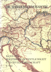Die Habsburgermonarchie 1848-1918 / Die Habsburgermonarchie 1848-1918 Band VIII/2: Politische Öffentlichkeit und Zivilgesellschaft