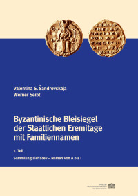 Byzantinische Bleisiegel der Staatlichen Eremitage mit Familiennamen