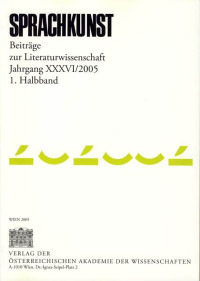 Sprachkunst. Beiträge zur Literaturwissenschaft / Sprachkunst. Beiträge zur Literaturwissenschaft Jahrgang XXXVI/2005 1. Halbband