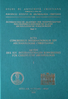 Akten des XIV. Internationalen Kongresses für christliche Archäologie