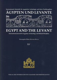 Ägypten und Levante /Egypt and the Levant. Internationale Zeitschrift… / Ägypten und Levante/ Egypt and the Levant XV