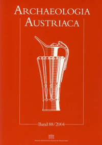 Archaeologia Austriaca Band 88/2004