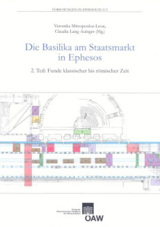 Die Basilika am Staatsmarkt in Ephesos. 2. Teil: Funde klassischer bis römischer Zeit