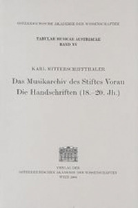 Das Musikarchiv des Stiftes Vorau. Die Handschriften (18.-20.Jh.)