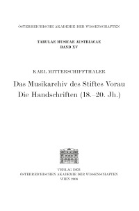 Das Musikarchiv des Stiftes Vorau. Die Handschriften (18.‒20. Jh.)