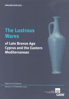 The Lustrous Wares of Late Bronze Age Cyprus and the Eastern Mediterranean