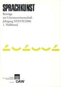 Sprachkunst. Beiträge zur Literaturwissenschaft / Sprachkunst. Beiträge zur Literaturwissenschaft Jahrgang XXXVII/2006 1. Halbband