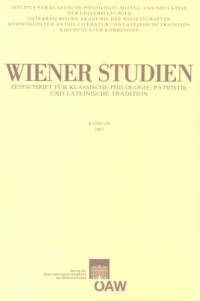 Wiener Studien ‒ Zeitschrift für Klassische Philologie, Patristik und lateinische Tradition, Band 120/2007