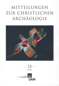 Mitteilungen zur Christlichen Archäologie / Mitteilungen zur Christlichen Archäologie Band 13