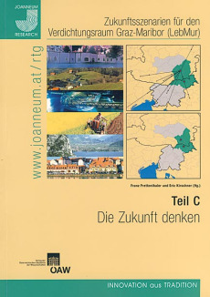 Zukunftsszenarien für den Verdichtungsraum Graz-Maribor (LebMur)