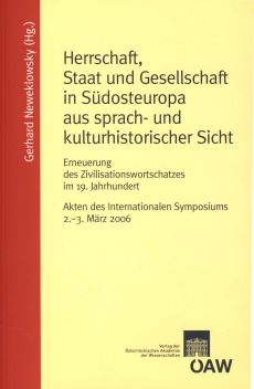 Herrschaft, Staat und Gesellschaft in Südosteuropa aus sprach- und kulturhistorischer Sicht