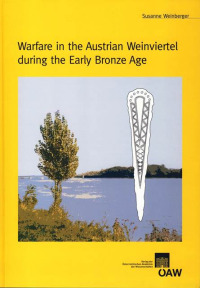 Warfare in the Austrian Weinviertel during the Early Bronze Age