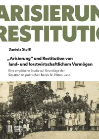 „Arisierung" und Restitution von land- und forstwirtschaftlichem Vermögen