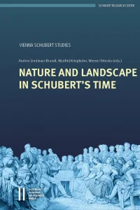 Nature and Landscape in Schubert’s Time