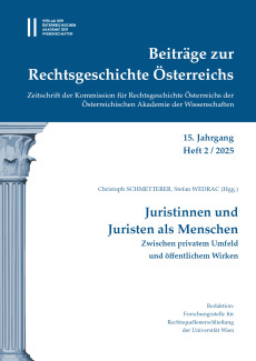 Beiträge zur Rechtsgeschichte Österreichs, 15. Jahrgang, Heft 2/2025