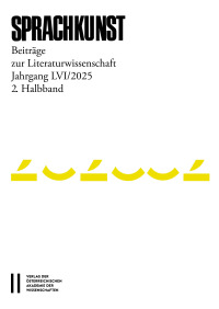 Sprachkunst – Beiträge zur Literaturwissenschaft, Jahrgang LVI/2025, 2. Halbband