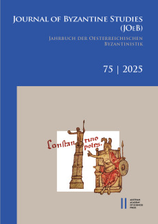 Journal of Byzantine Studies, Vol. 75/2025 / Jahrbuch der Österreichischen Byzantinistik, Band 75/2025