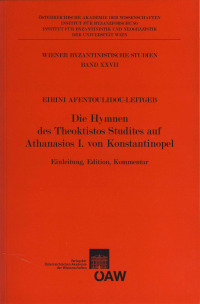 Die Hymnen des Theoktistos Studites auf Athanasios I. von Konstantinopel