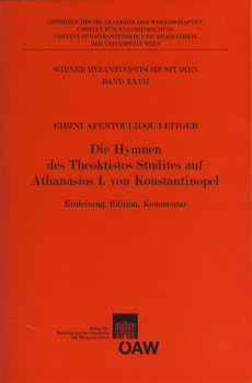 Die Hymnen des Theoktistos Studites auf Athanasios I. von Konstantinopel