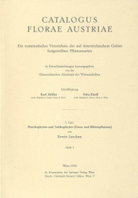 Catalogus Florae Austriae / Catalogus Florae Austriae. Ein systematisches Verzeichnis aller auf österreichischem Gebiet festgestellten Pflanzenarten
