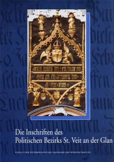 Die Inschriften des Bundeslandes Kärnten, Teil 2: Die Inschriften des Politischen Bezirks St. Veit an der Glan