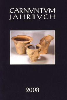 Carnuntum-Jahrbuch. Zeitschrift für Archäologie und Kulturgeschichte des Donauraumes / Carnuntum Jahrbuch 2008